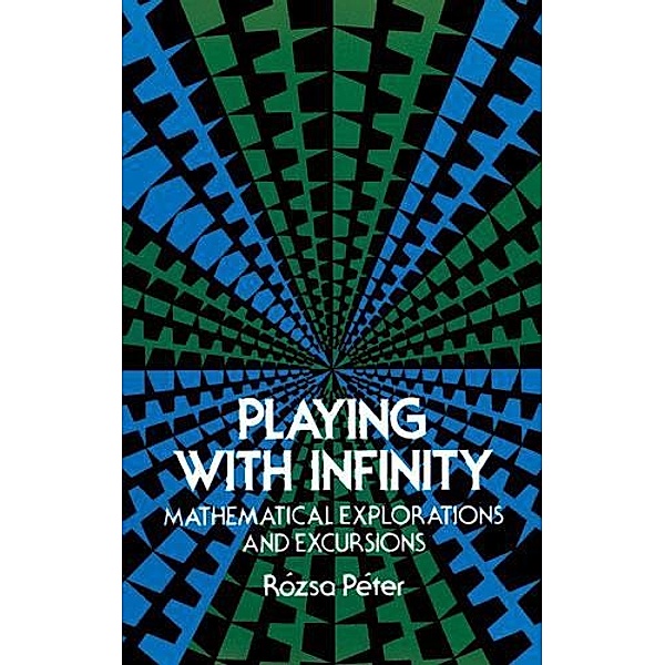 Playing with Infinity / Dover Books on Mathematics, Rózsa Péter
