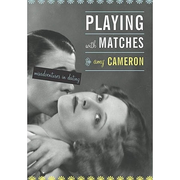Playing With Matches, Amy Cameron