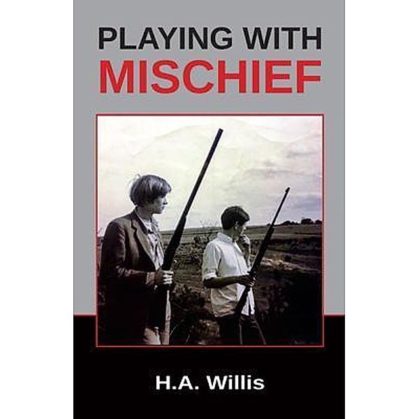Playing with Mischief, H. A. Willis Willis
