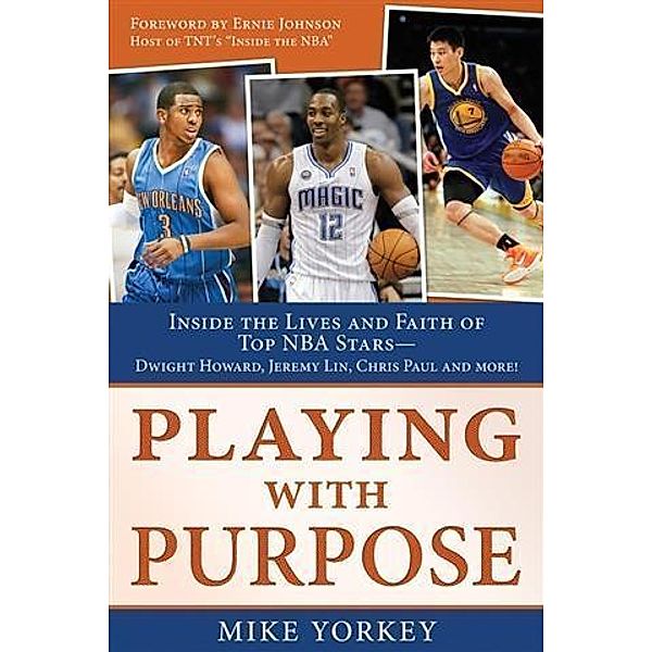 Playing with Purpose: Basketball, Mike Yorkey