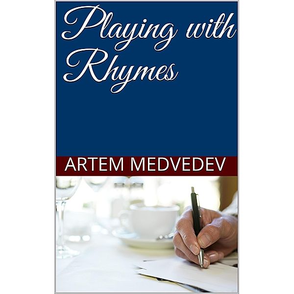 Playing with Rhymes, Artem Medvedev