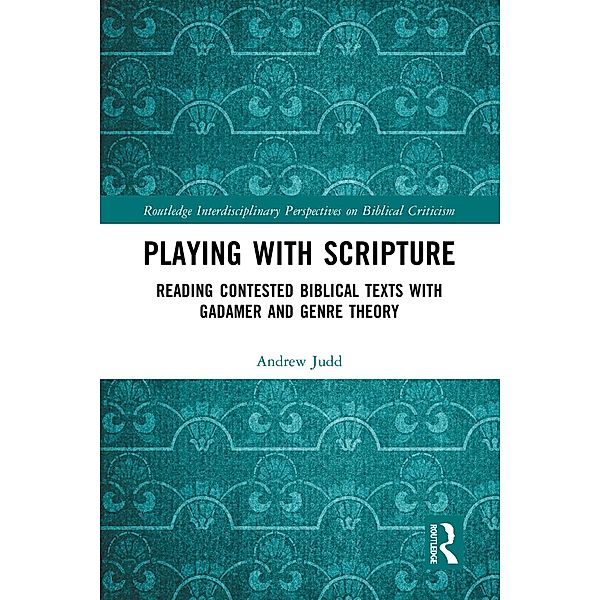 Playing with Scripture, Andrew Judd