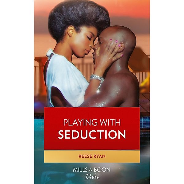 Playing With Seduction (Pleasure Cove, Book 4) / Mills & Boon Kimani, Reese Ryan