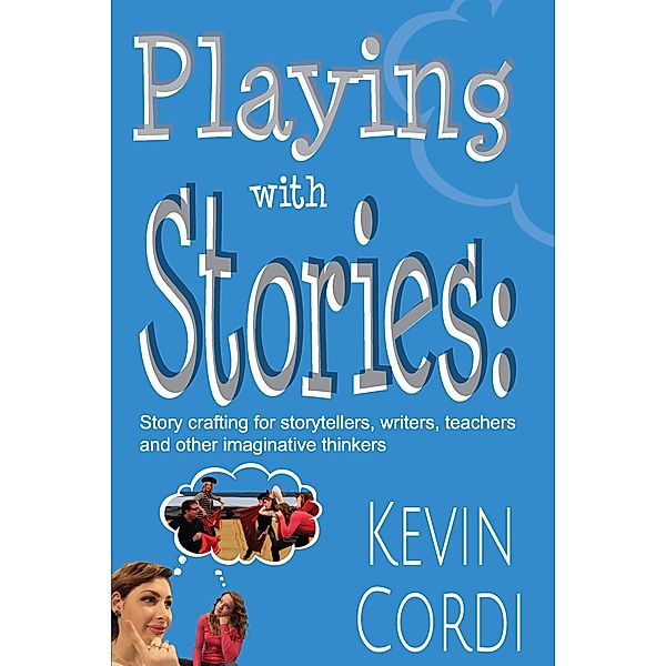 Playing With Stories, Cordi Kevin D. Cordi