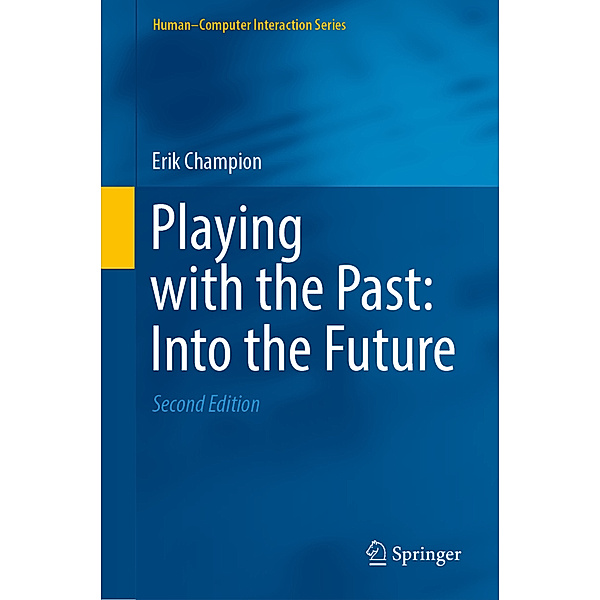 Playing with the Past: Into the Future, Erik Champion