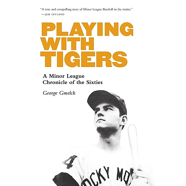 Playing with Tigers, George Gmelch