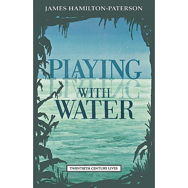 Playing with Water, James Hamilton-Paterson