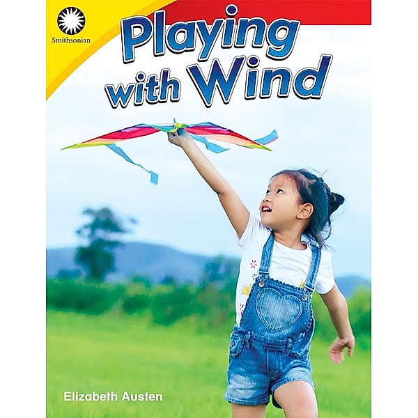 Playing with Wind / Teacher Created Materials, Elizabeth Austin