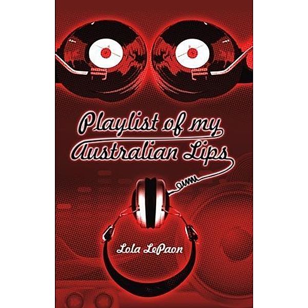 Playlist of my Australian Lips, Lola LePaon