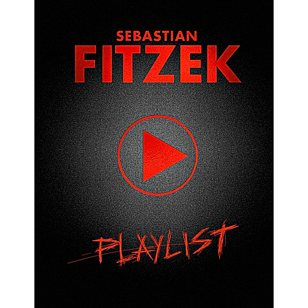 Playlist (Premium Edition im Buchformat, 2 CDs), Sebastian Fitzek
