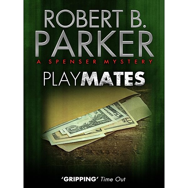 Playmates / The Spenser Series Bd.17, Robert B. Parker