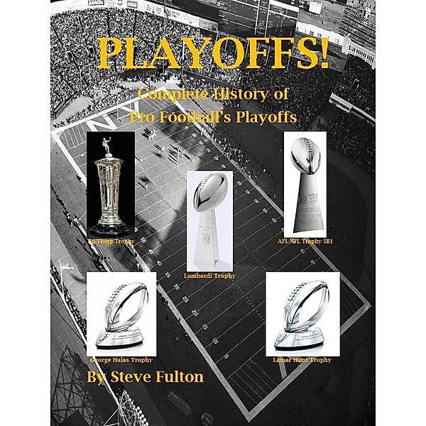 Playoffs! - Complete History of Pro Football's Playoffs, Steve Fulton