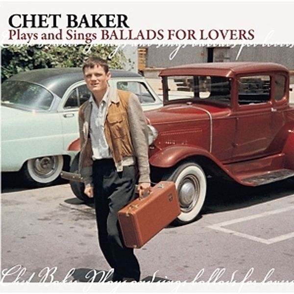 Plays And Sings Ballads For Lovers, Chet Baker