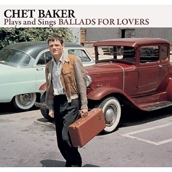 Plays And Sings Ballads For Lovers, Chet Baker