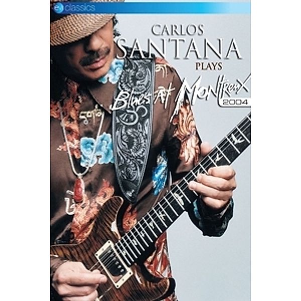Plays Blues At Montreux 2004 (Dvd), Carlos Santana