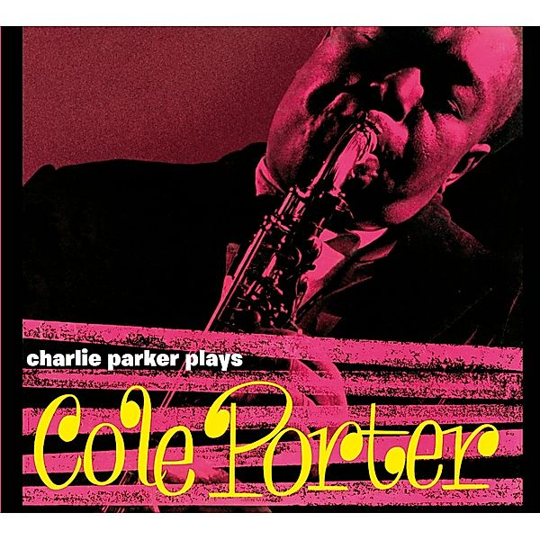 Plays Cole Porter+6 Bonus Tracks, Charlie Parker