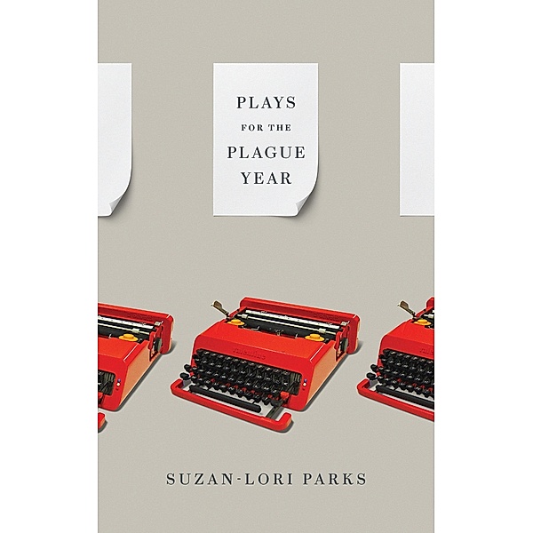 Plays for the Plague Year, Suzan-Lori Parks