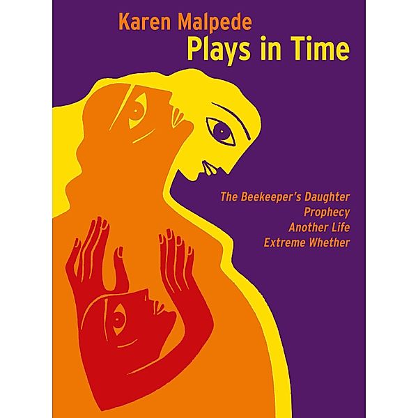 Plays in Time / ISSN, Karen Malpede