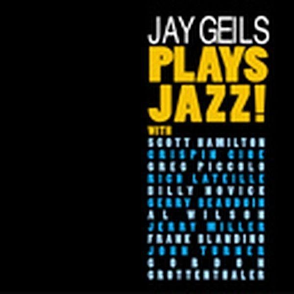 Plays Jazz, Jay Geils