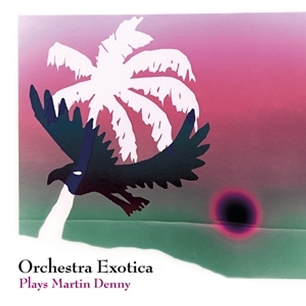 Plays Martin Denny, Orchestra Exotica