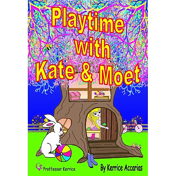 Playtime with Kate and Moet, Kerrice Accarias
