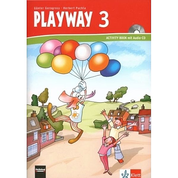 Playway. Für den Beginn ab Klasse 3. Ausgabe ab 2007 / Playway 3. Ab Klasse 3. Ausgabe für Schleswig-Holstein, Hamburg, Niedersachsen, Bremen, Hessen, Berlin, Brandenburg, Mecklenburg-Vorpommern, Sachsen-Anhalt und Thüringen, m. 1 CD-ROM