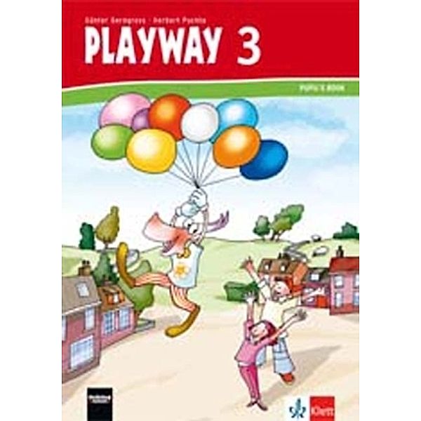 Playway. Für den Beginn ab Klasse 3. Ausgabe ab 2007 / Playway 3. Ab Klasse 3. Ausgabe für Schleswig-Holstein, Hamburg, Niedersachsen, Bremen, Hessen, Berlin, Brandenburg, Mecklenburg-Vorpommern, Sachsen-Anhalt und Thüringen