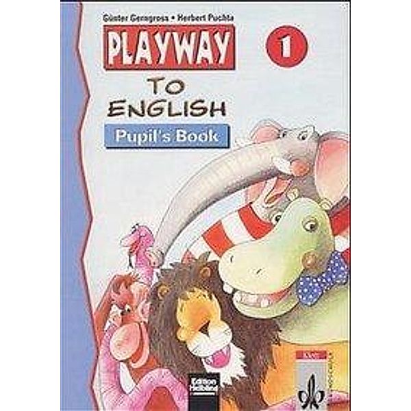 Playway to English, Ausgabe Baden-Württemberg: Pupil's Book, 1. Schuljahr, Günter Gerngross, Herbert Puchta