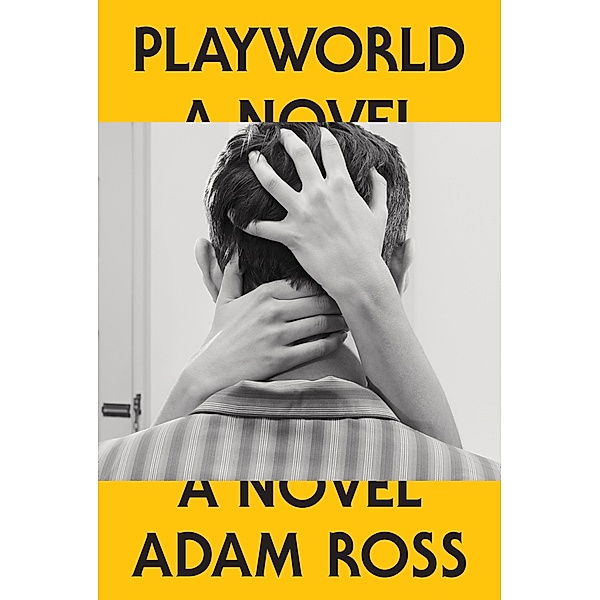 Playworld, Adam Ross