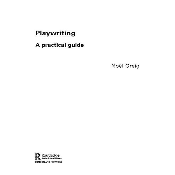 Playwriting, Noël Greig