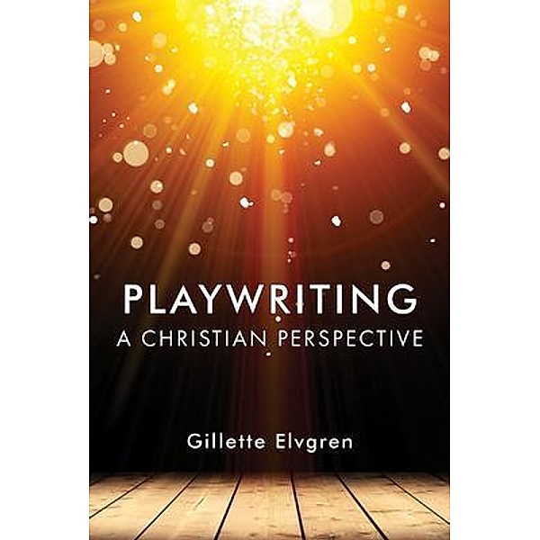 Playwriting, Gillette Elvgren