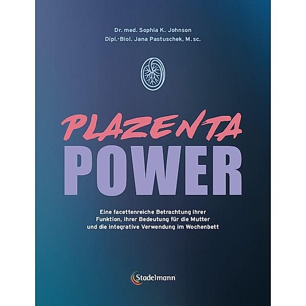 Plazenta Power, Sophia Johnson, Jana Pastuschek