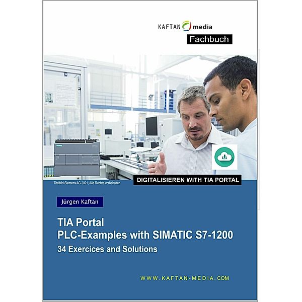PLC-Examples with Simatic S7-1200, Jürgen Kaftan