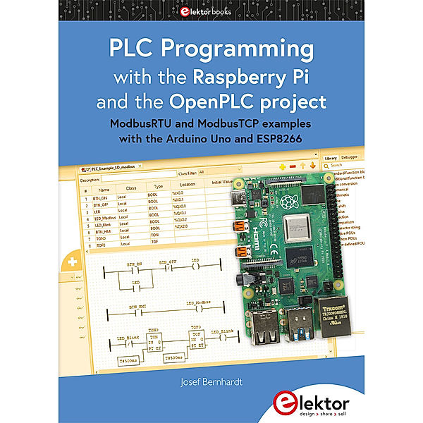 PLC Programming with the Raspberry Pi and the OpenPLC Project, Josef Bernhardt