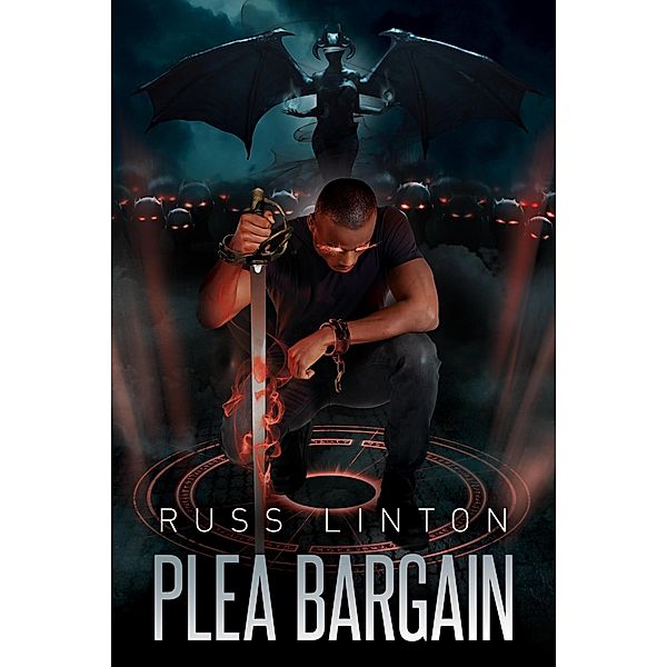 Plea Bargain (Ace Grant, Demon Slayer, #2) / Ace Grant, Demon Slayer, Russ Linton