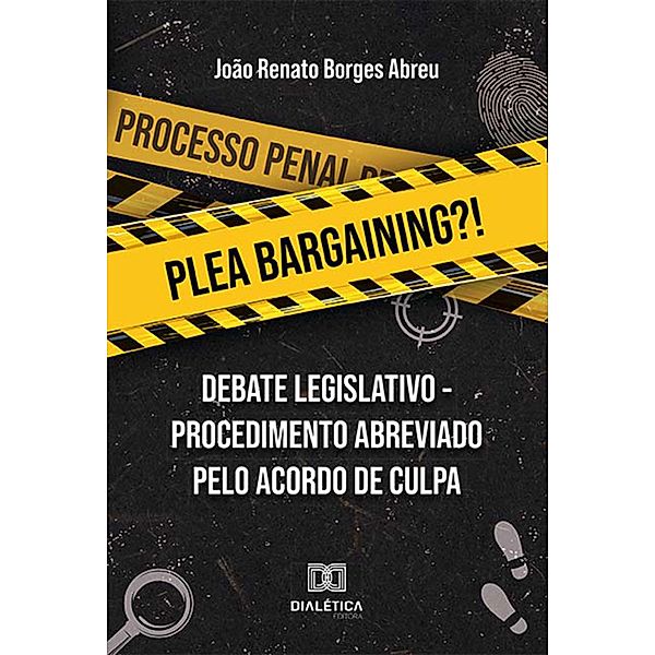Plea Bargaining?!, João Renato Borges Abreu