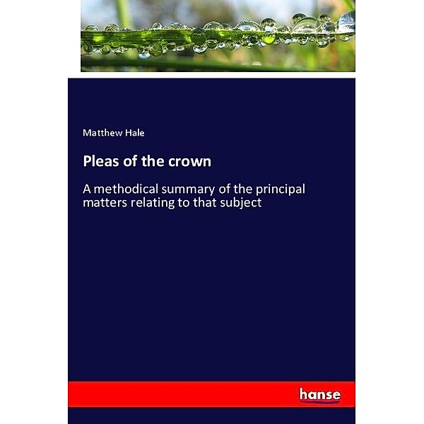 Pleas of the crown, Matthew Hale