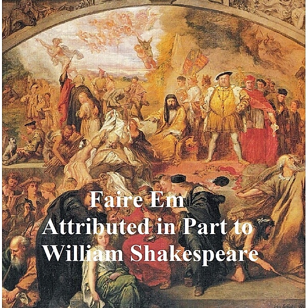 Pleasant Commodie of Faire Em, the Love of William the Conqueror, Shakespeare Apocrypha, William Shakespeare