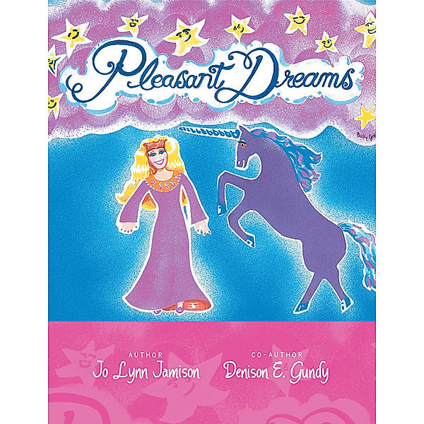 Pleasant Dreams, Jo Lynn Jamison, Denison E. Gundy