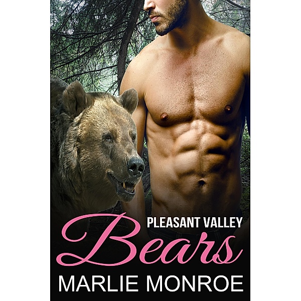 Pleasant Valley Bears (Pleasant Valley Shifters) / Pleasant Valley Shifters, Marlie Monroe