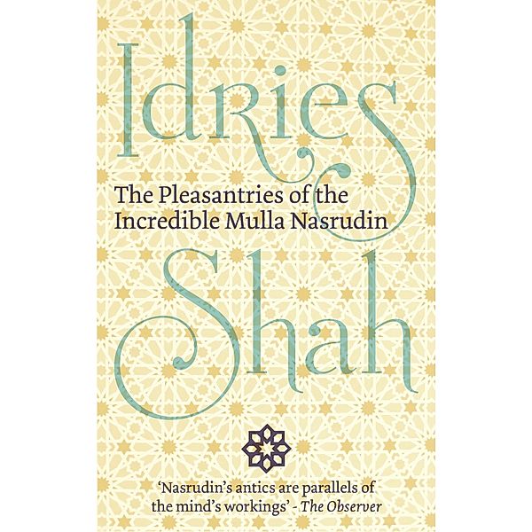 Pleasantries of the Incredible Mulla Nasrudin / ISF Publishing, Idries Shah