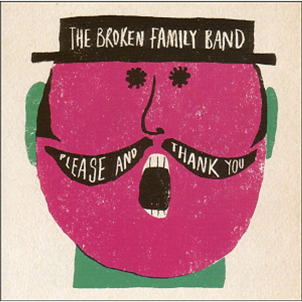 Please And Thank You, The Broken Family Band