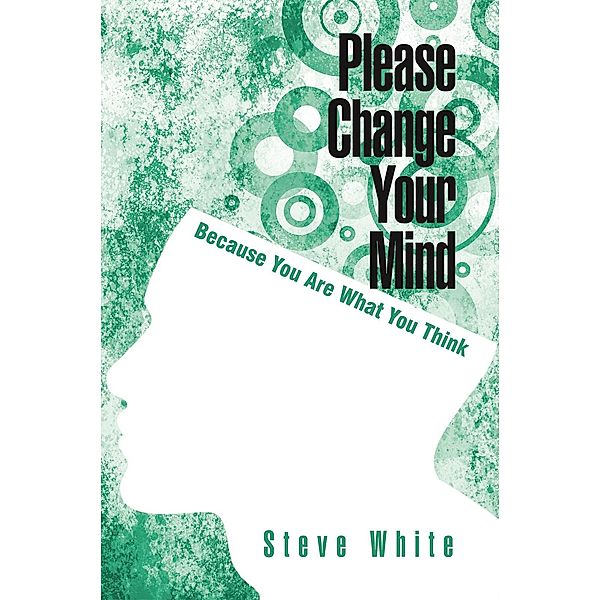 Please Change Your Mind, Steve White