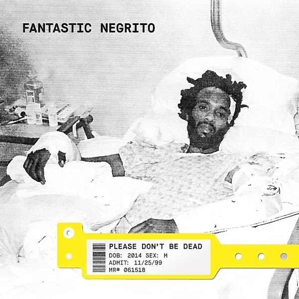 Please Don'T Be Dead (Vinyl), Fantastic Negrito