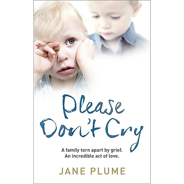 Please Don't Cry, Jane Plume