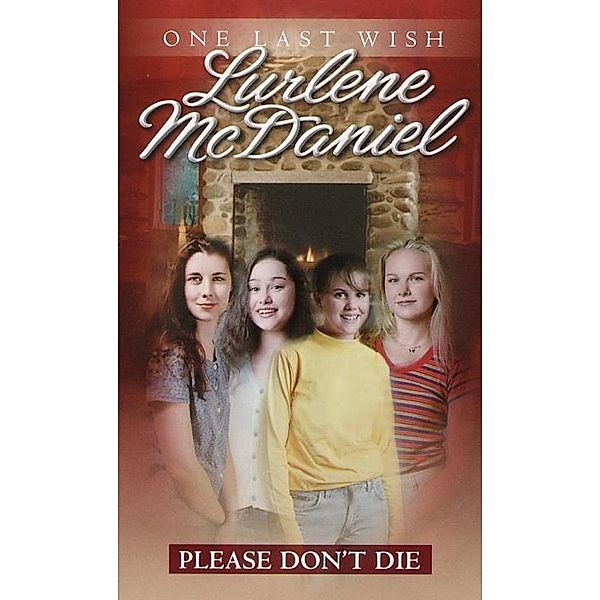 Please Don't Die / One Last Wish Bd.8, Lurlene McDaniel
