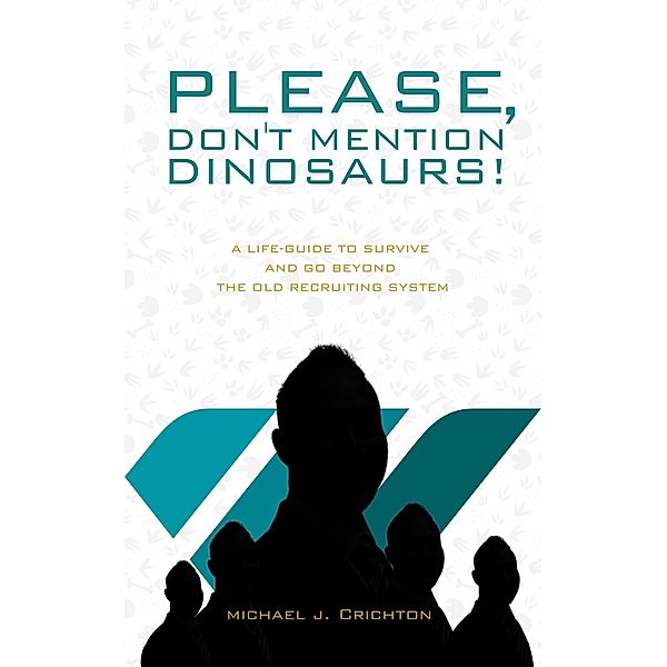 Please, Don't Mention Dinosaurs!, Michael J. Crichton