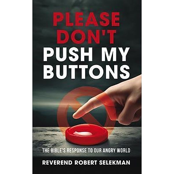 Please Don't Push My Buttons, Reverend Robert Selekman