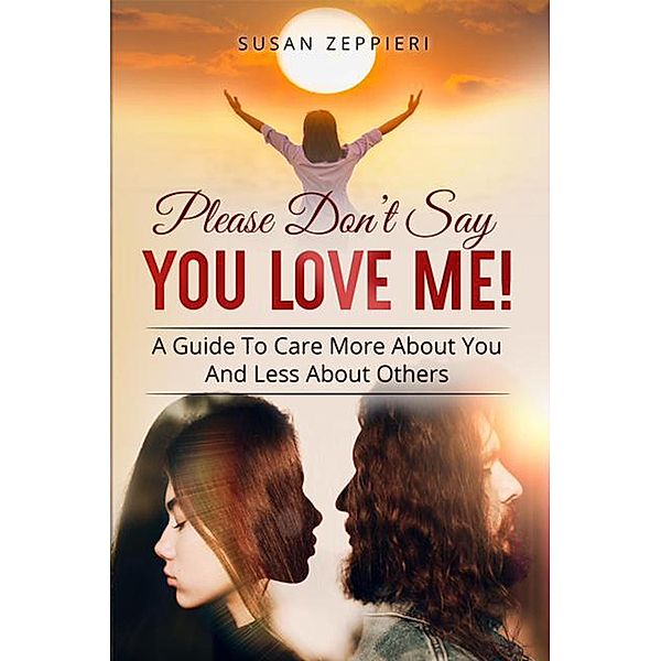 Please Don't Say You Love Me!, Susan Zeppieri