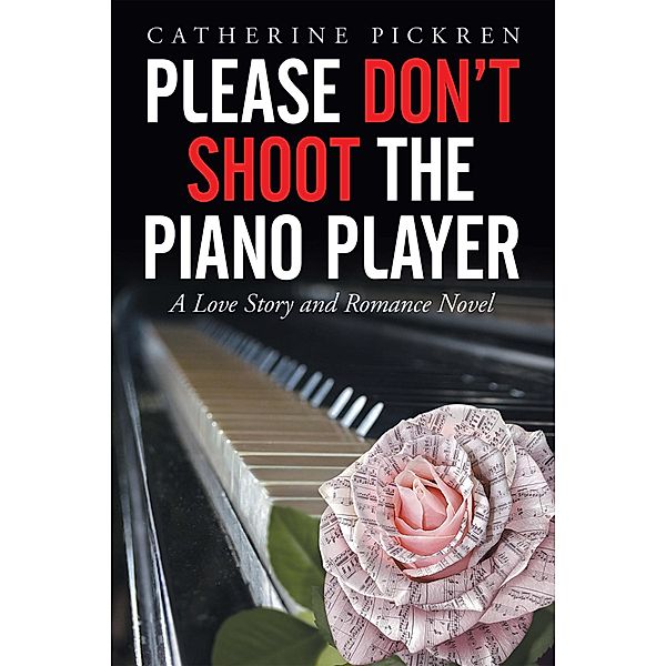 Please Don'T Shoot the Piano Player, Catherine Pickren